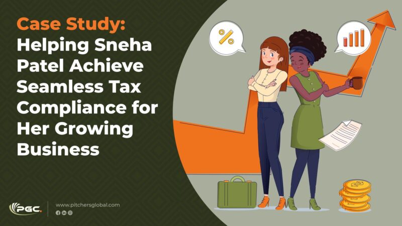 Case-Study-Helping-Sneha-Patel-Achieve-Seamless-Tax-Compliance-for-Her-Growing-Business