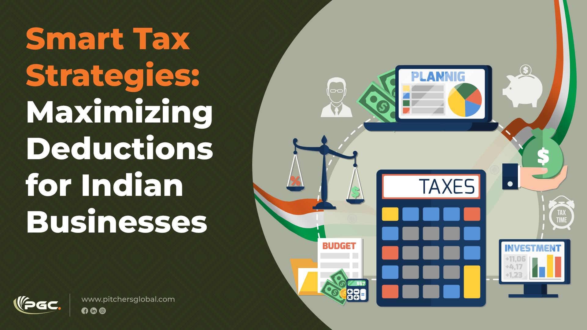 Smart Tax Strategies Maximizing Deductions for Indian Businesses