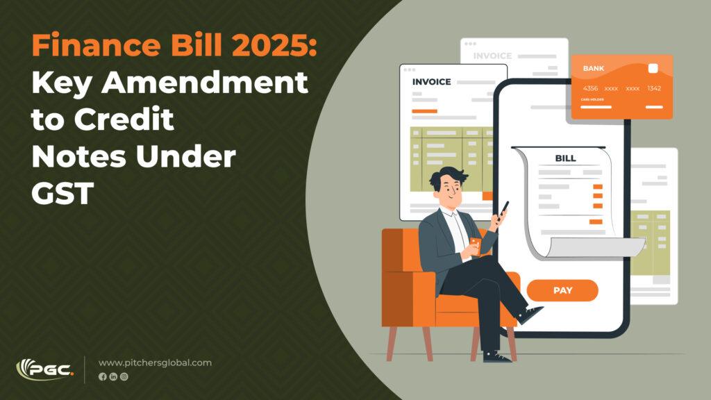 Finance Bill 2025 Key Amendment to Credit Notes Under GSt