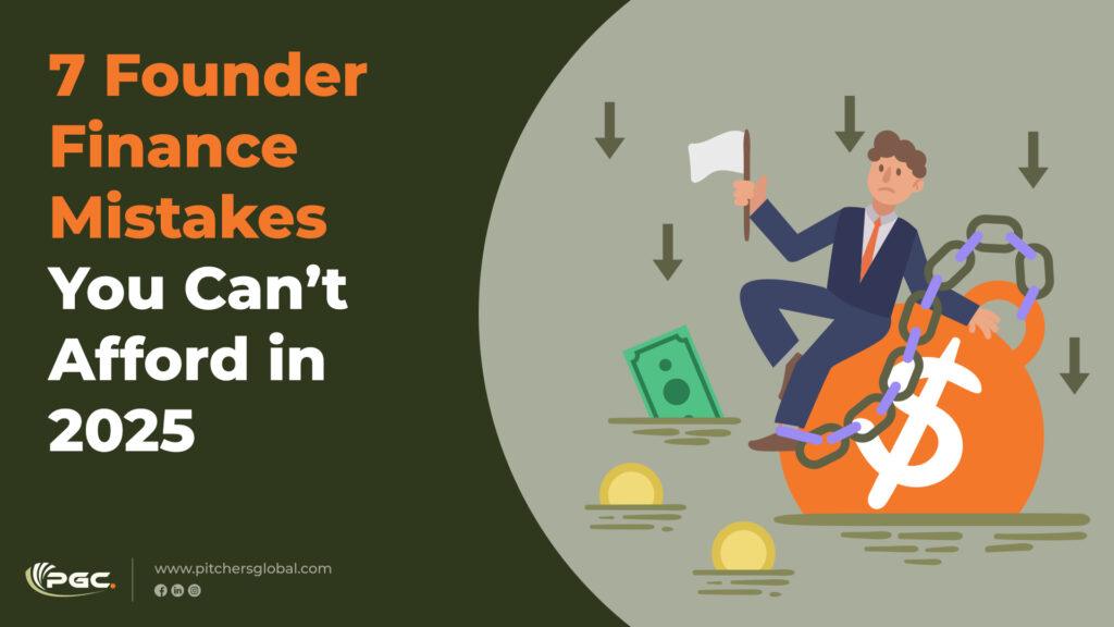 7 Founder Finance Mistakes You Can’t Afford