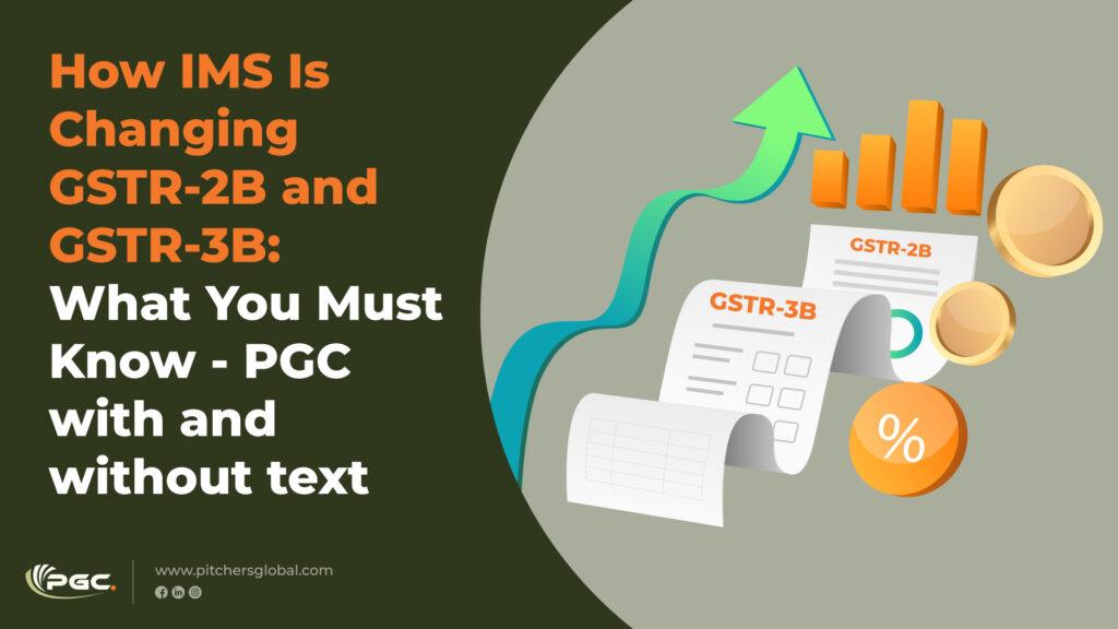 How IMS Is Changing GSTR-2B and GSTR-3B