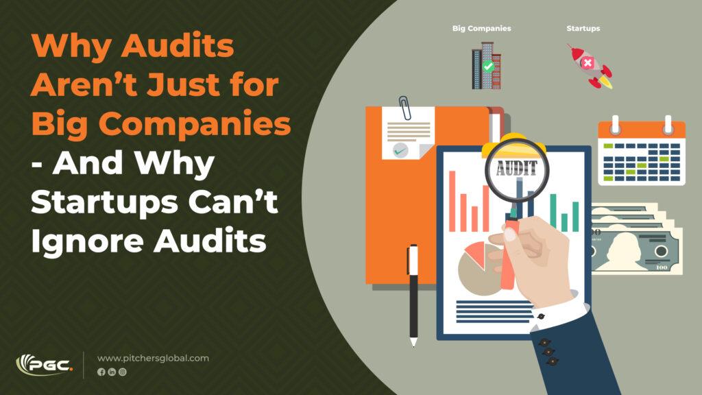Why Startups shouldnt and cant ignore audits